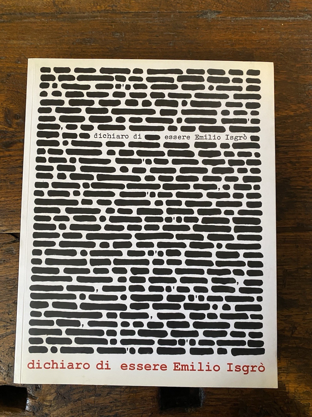 Autografato Isgrò Emilio Dichiaro di essere Isgrò Emilio Prato 2007
