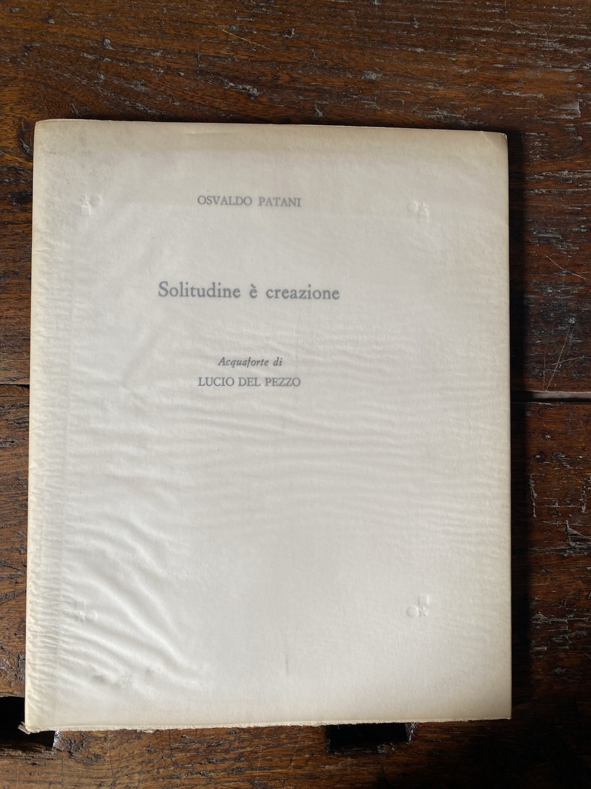 Autografato Patani Osvaldo Del Pezzo Lucio Solitudine è creazione Upiglio …