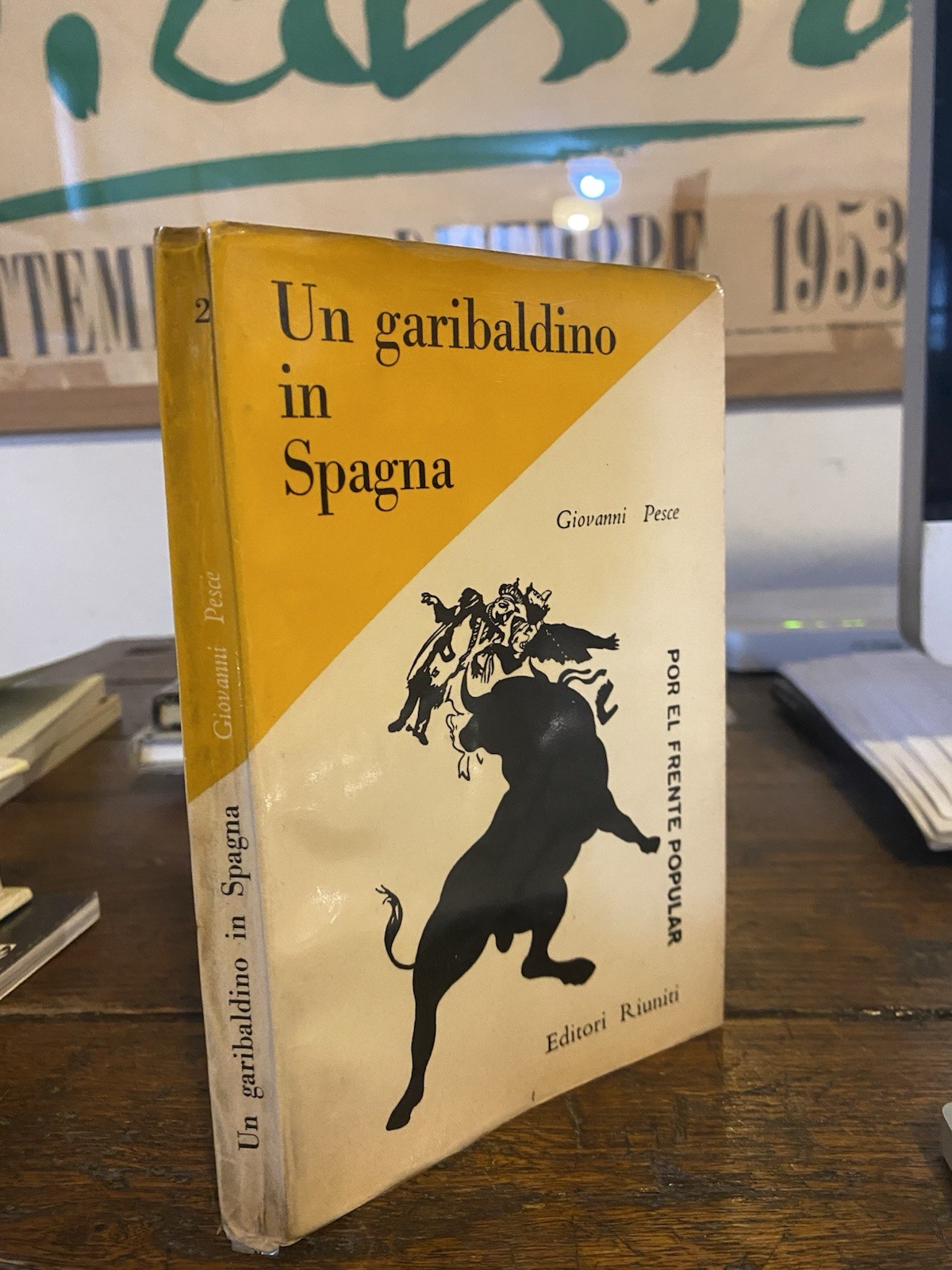 Autografato Pesce Gaetano Un garibaldino in Spagna Roma Editori Riuniti …