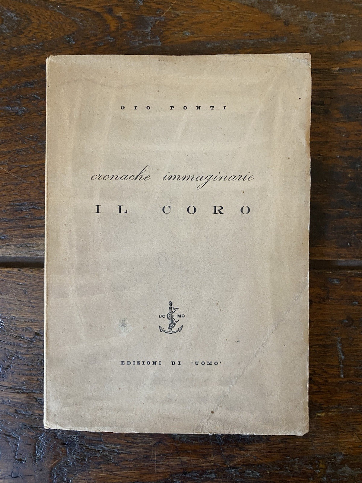Autografato Ponti Gio Il coro cronache immaginarie Milano Edizioni Uomo …