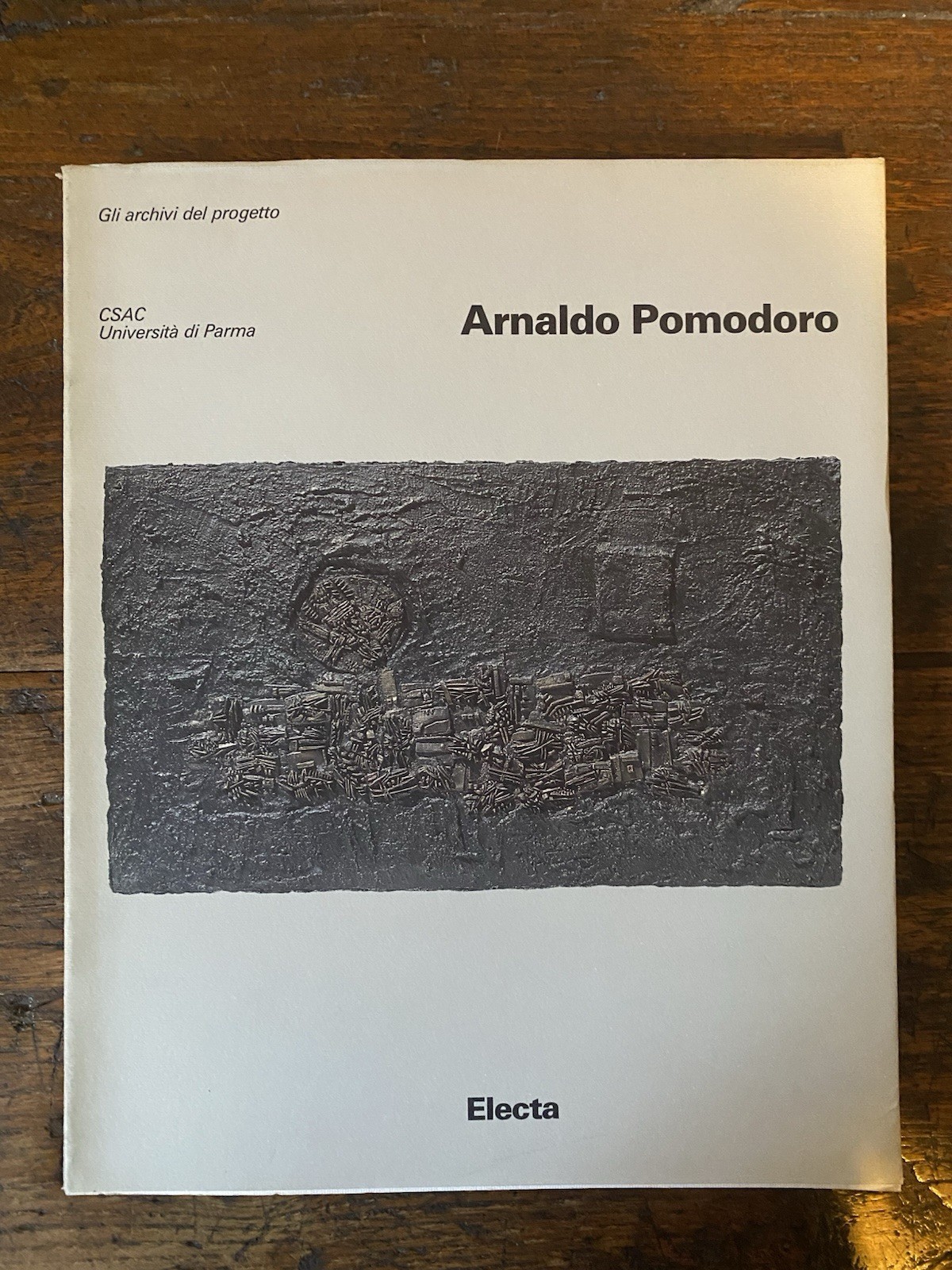 Autografato Quintavalle Arturo Carlo Arnaldo Pomodoro Opere Electa 1990