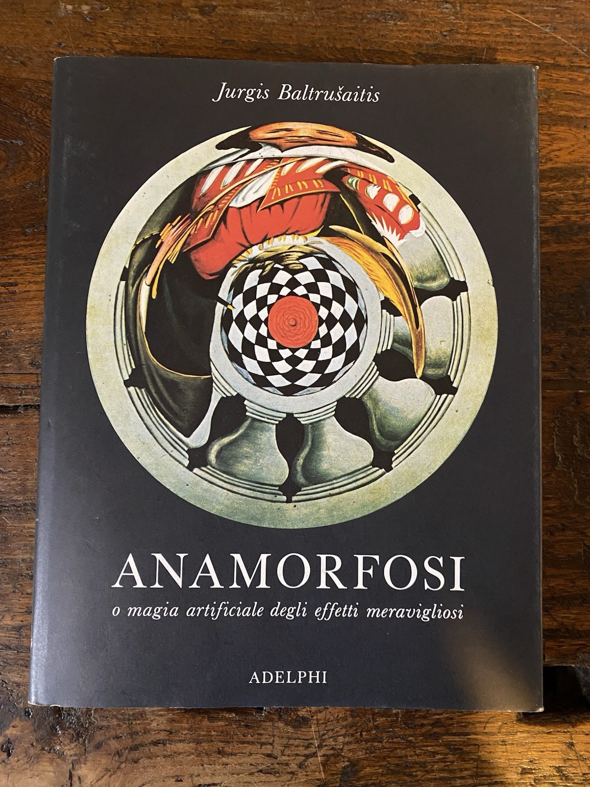 Baltrusaitis Jurgis Anamorfosi o magia artificiale Milano Adelphi 1978