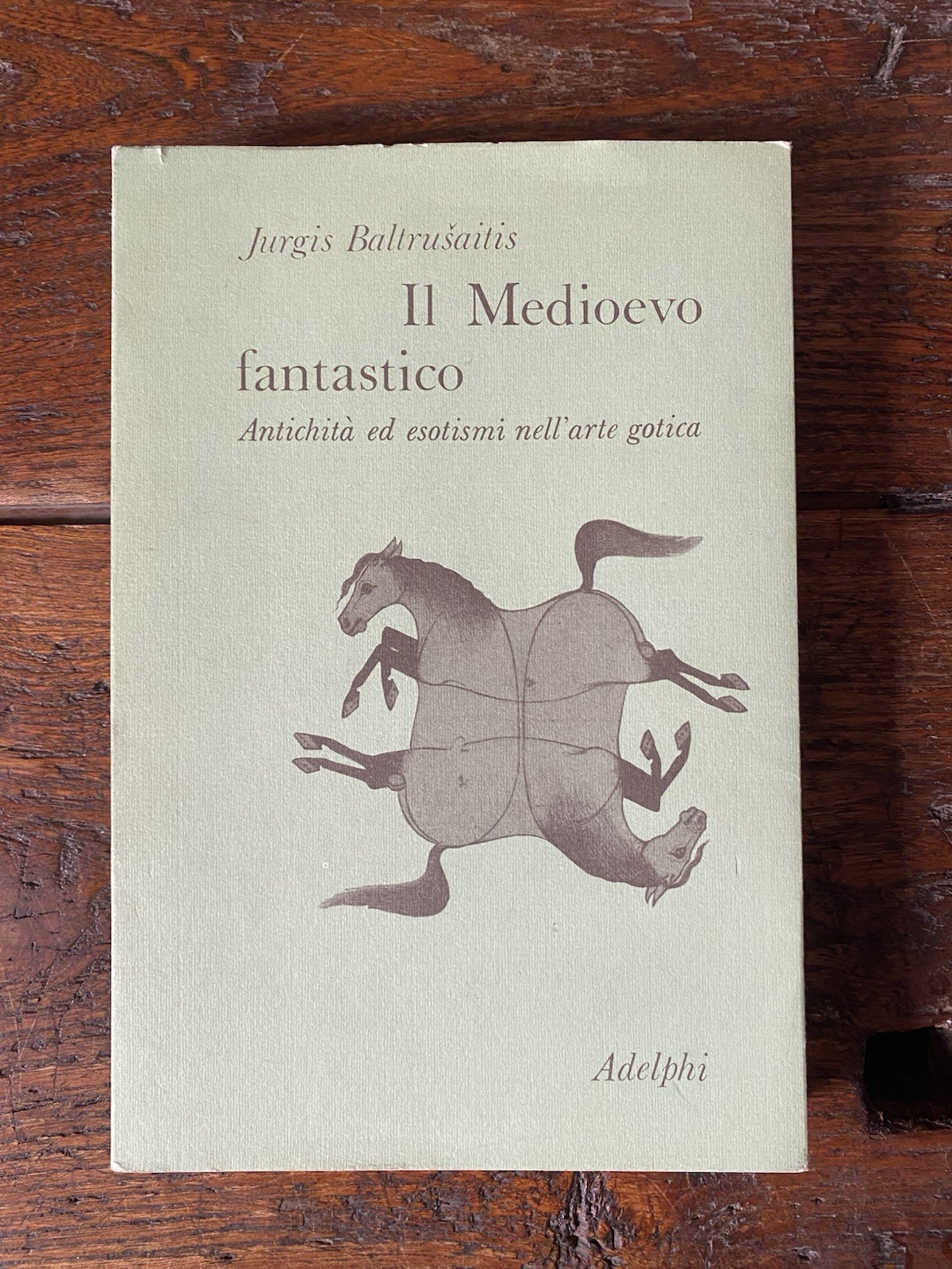 Baltrusaitis Jurgis Il Medioevo fantastico Milano Adelphi 1973