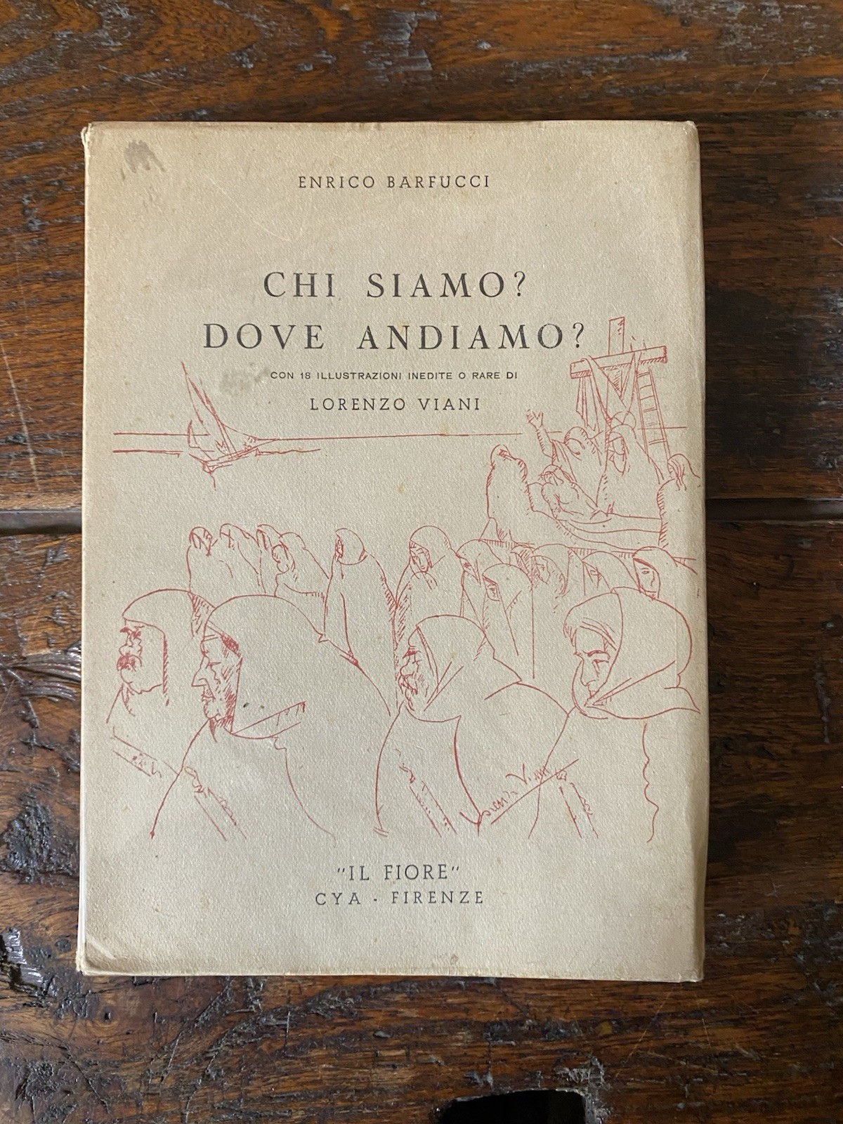 Barfucci Enrico Chi siamo? dove andiamo? Firenze Il fiore 1944