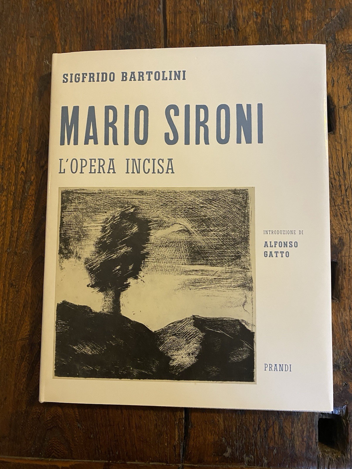 Bartolini Sigfrido Mario Sironi L'opera incisa Reggio Emilia Prandi 1976