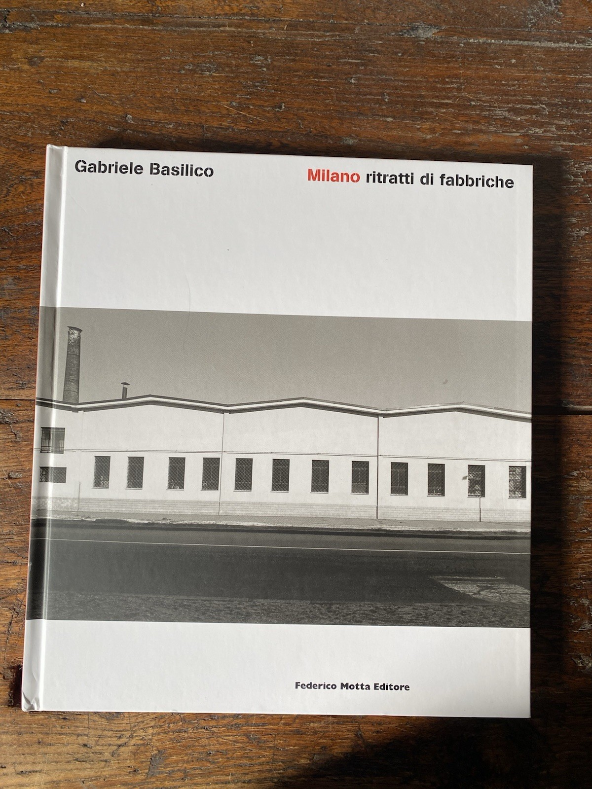 Basilico Gabriele Milano ritratti di fabbriche Milano Federico Motta 2009