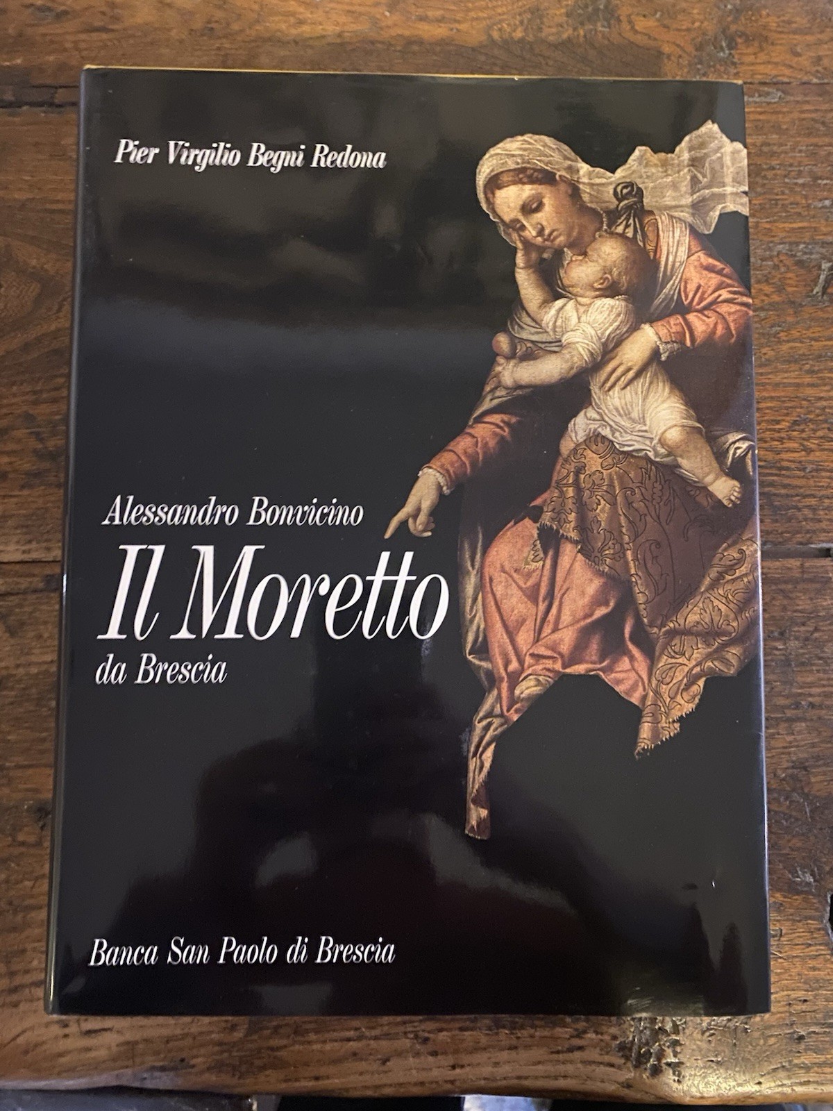 Begni Redona Pier Virgilio Alessandro Bonvicino Il Moretto da Brescia