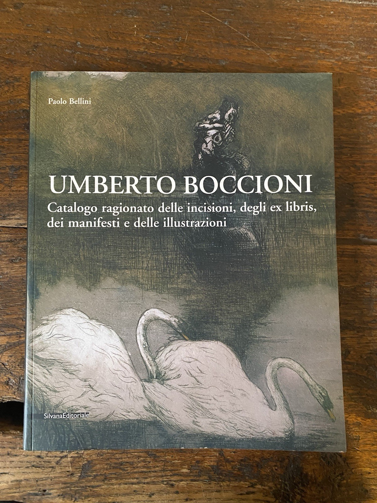 Bellini Paolo Umberto Boccioni Catalogo ragionato delle incisioni...Silvana 2004