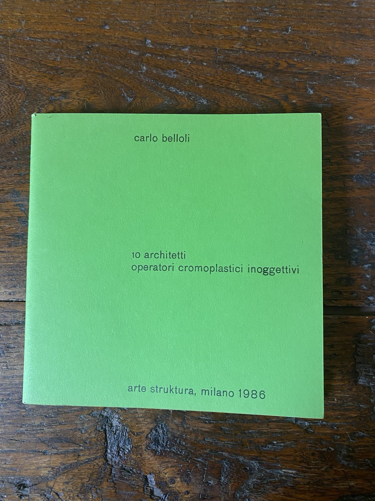 Belloli Carlo 10 architetti operatori cromoplastici inoggettivi