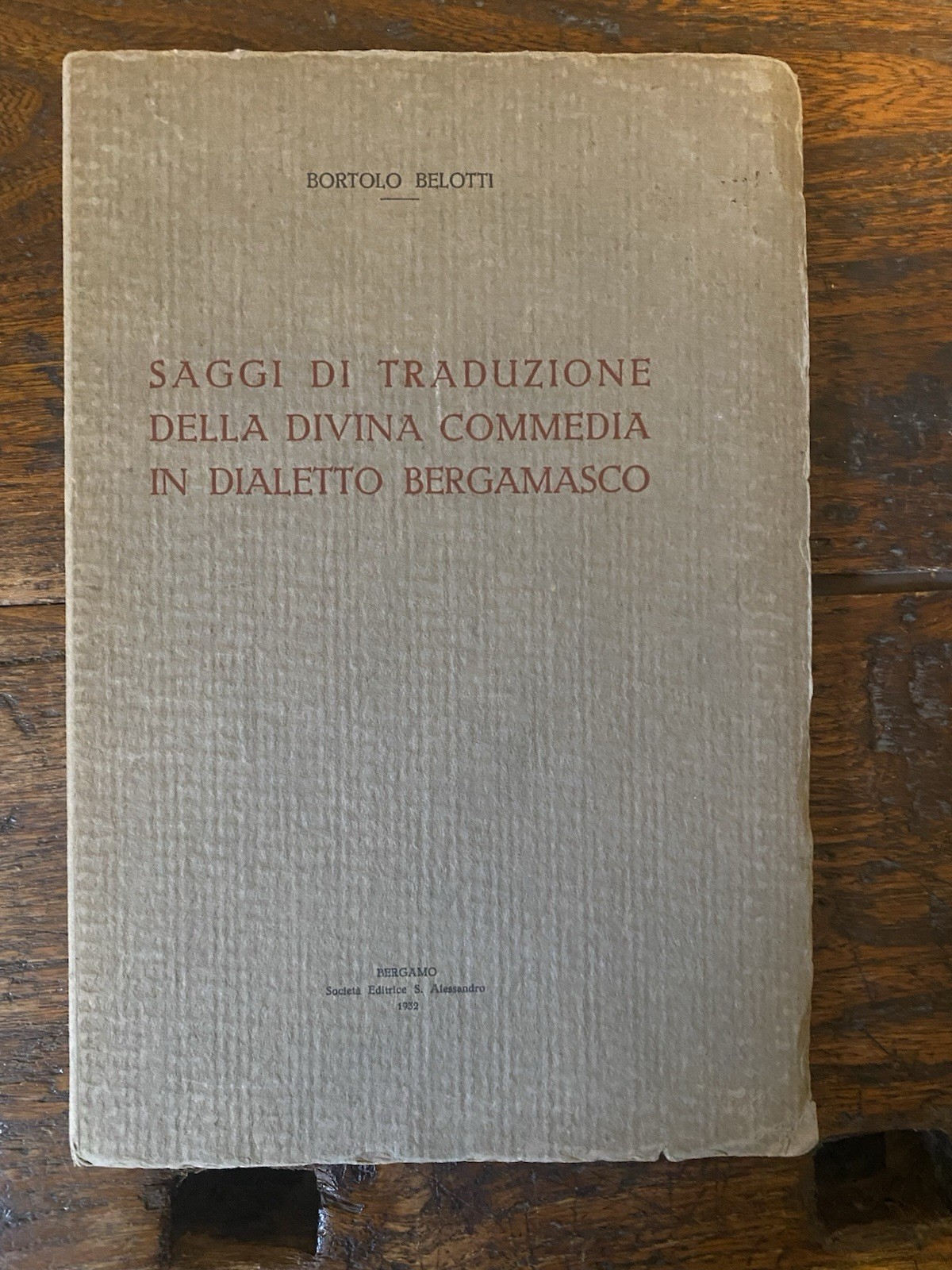 Belotti Bortolo Saggi di traduzione della Divina commedia in dialetto …