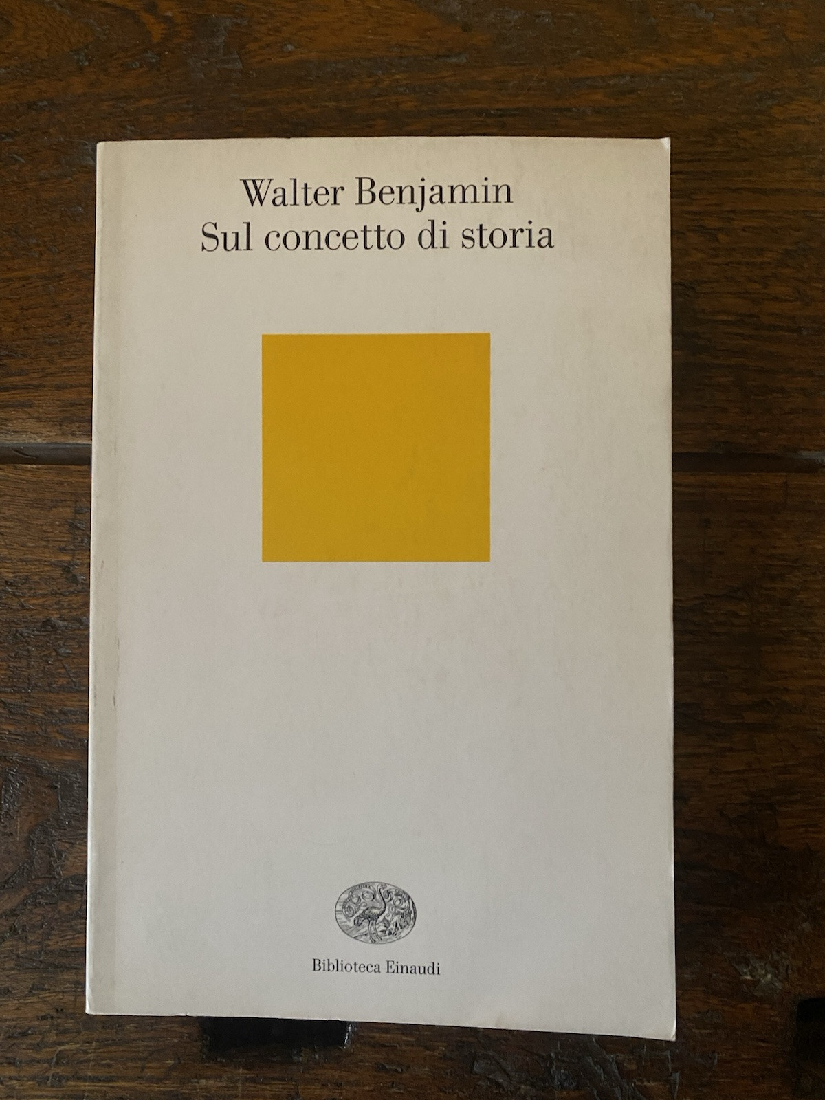Benjamin Walter Sul concetto di storia Torino Einaudi 2009