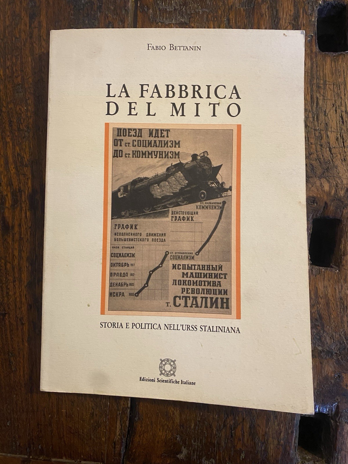 Bettanin Fabio La fabbrica del mito Storia e politica nell'URSS …