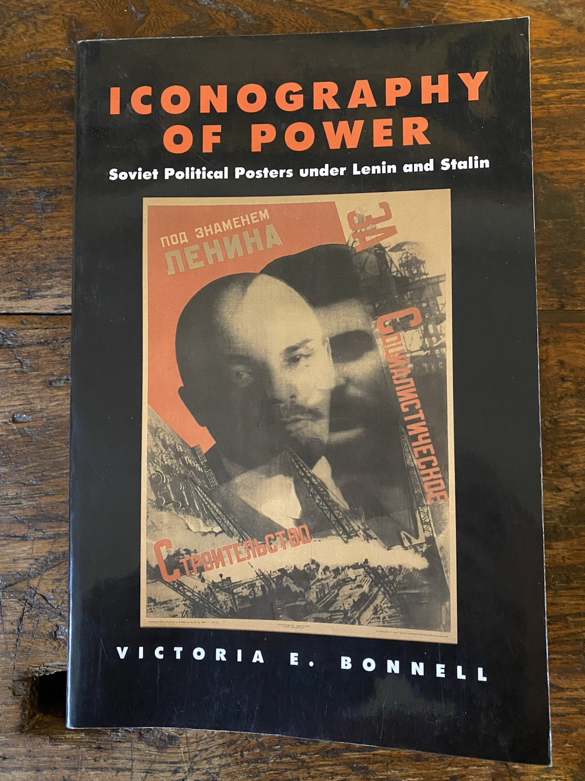 Bonnell Victoiria E. Iconography of Power Soviet Politrical Posters under …