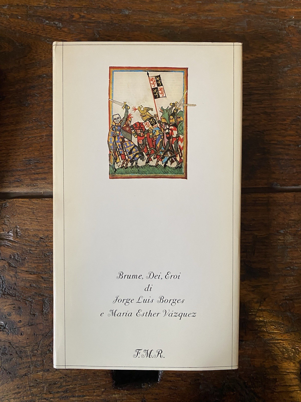 Borges Jorge Luis e Vazquez Maria Ether Brume, Dei, Eroi …