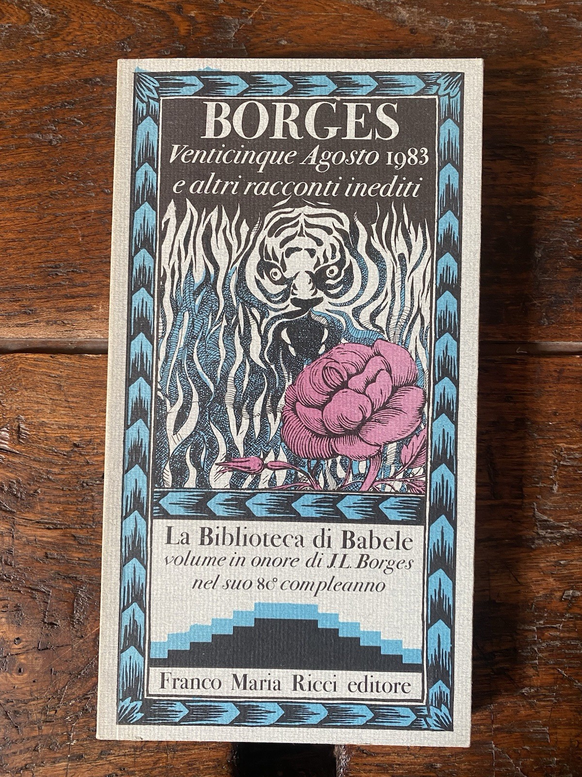 Borges Jorge Luis Venticinque Agosto 1983 e altri raccon Franco …