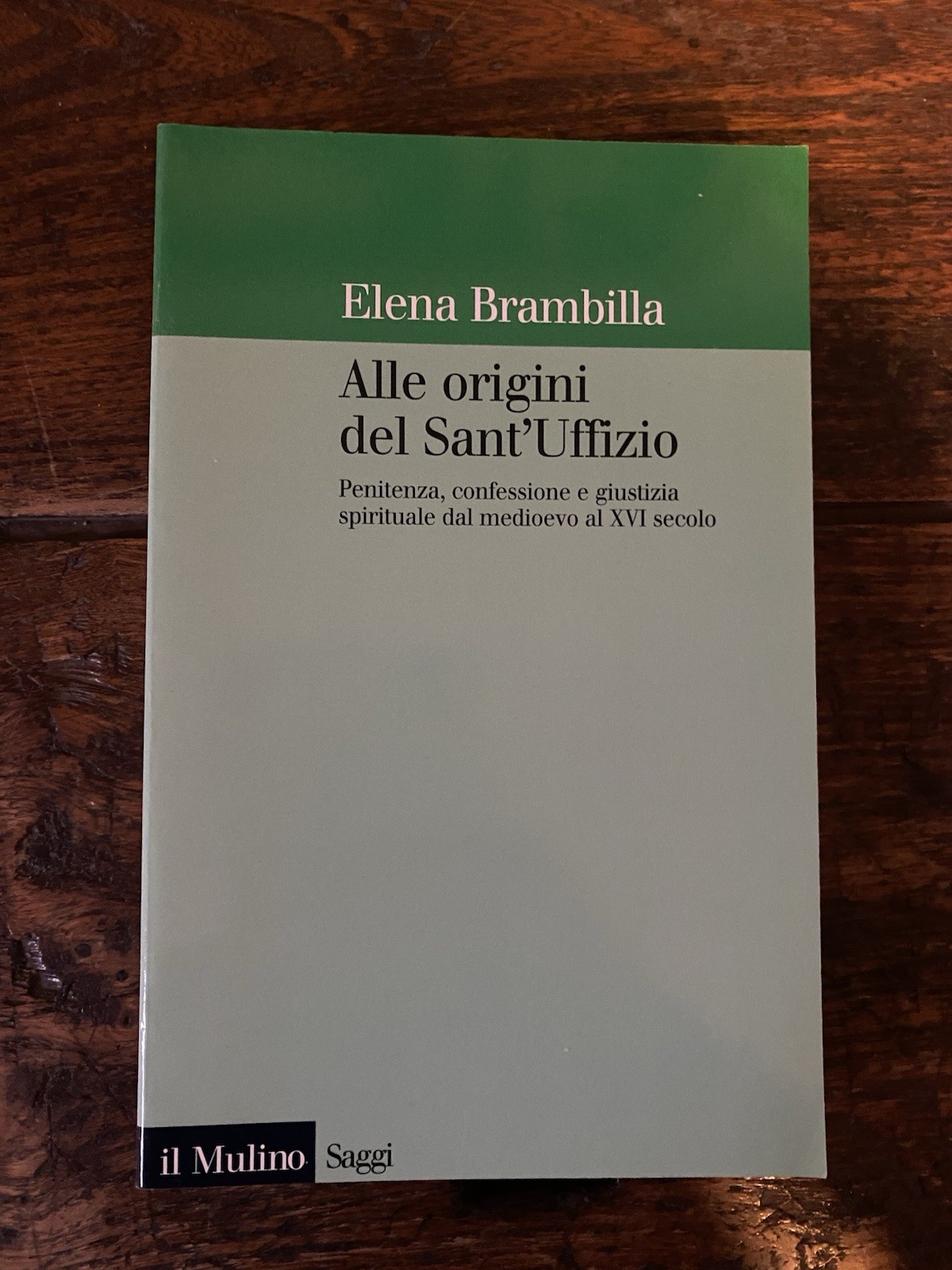 Brambilla Elena Alle origini del Sant'Uffizio Bologna Il Mulino 2000