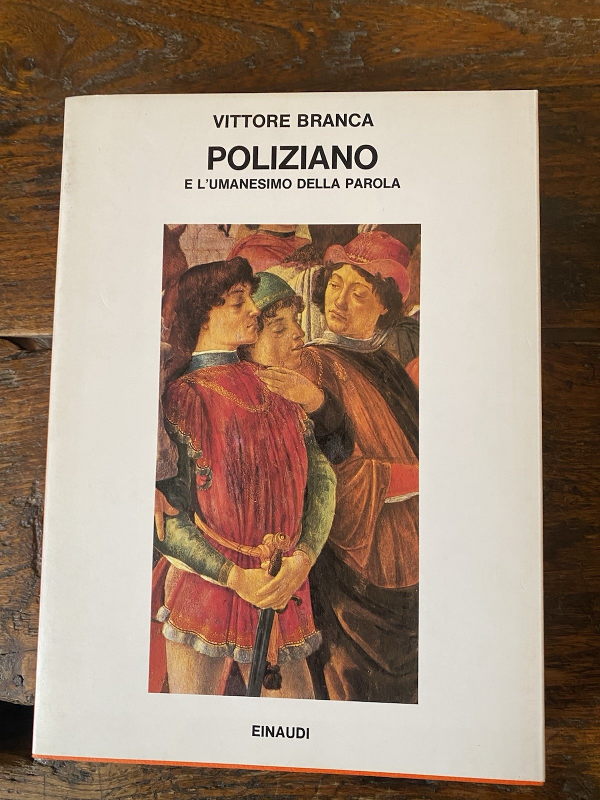 Branca Vittore Poliziano e l'umanesimo della parola Torino Einaudi 1983