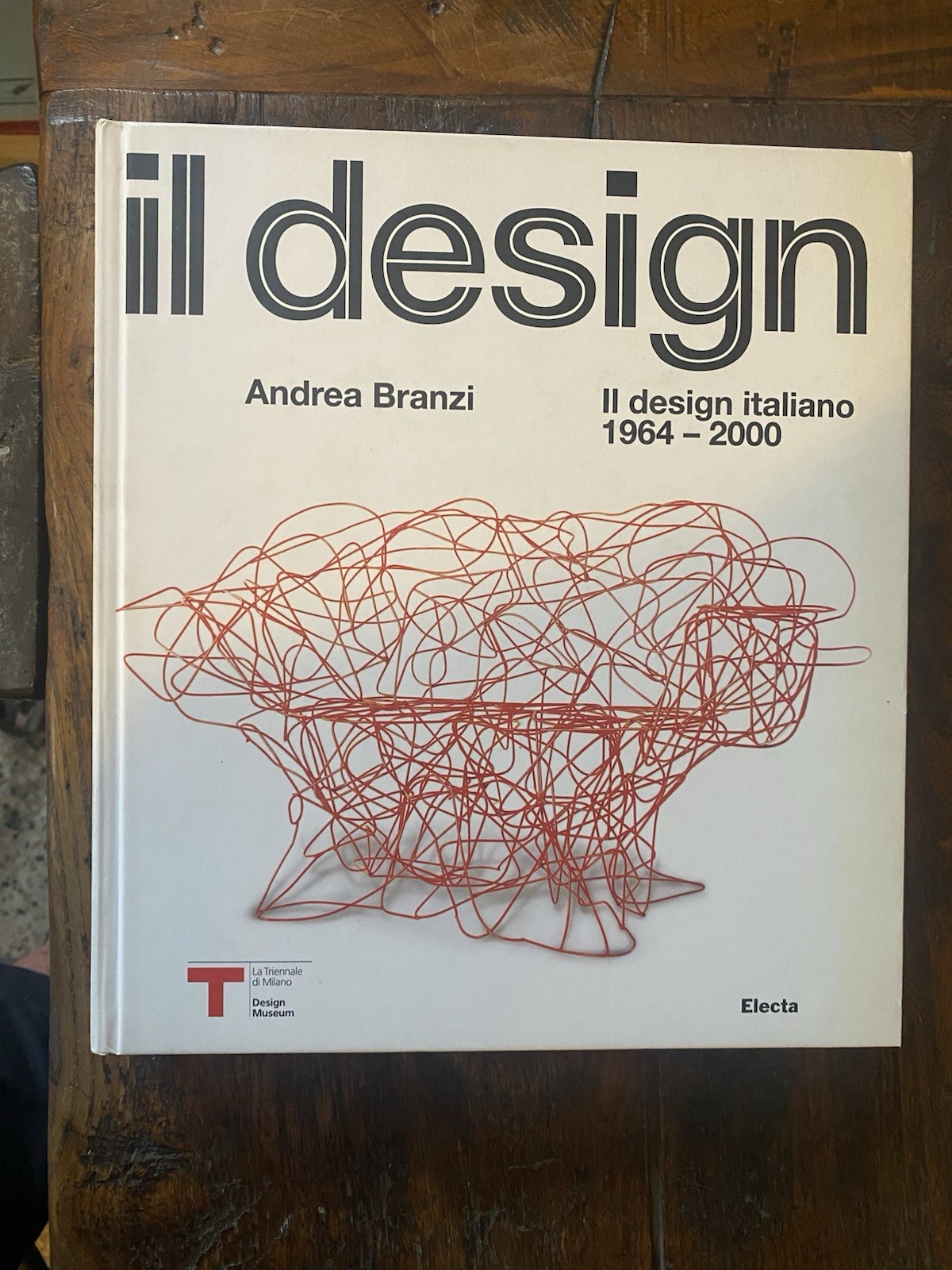 Branzi Andrea Il design italiano 1964 - 2000 Milano Electa …