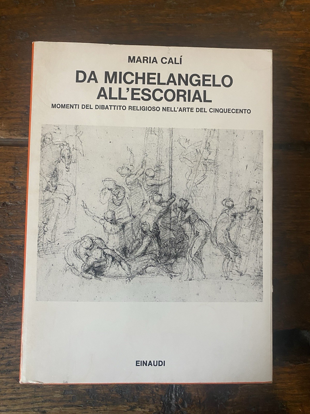 Calì Maria Da Michelangelo all'Escorial Torino Einaudi 1980