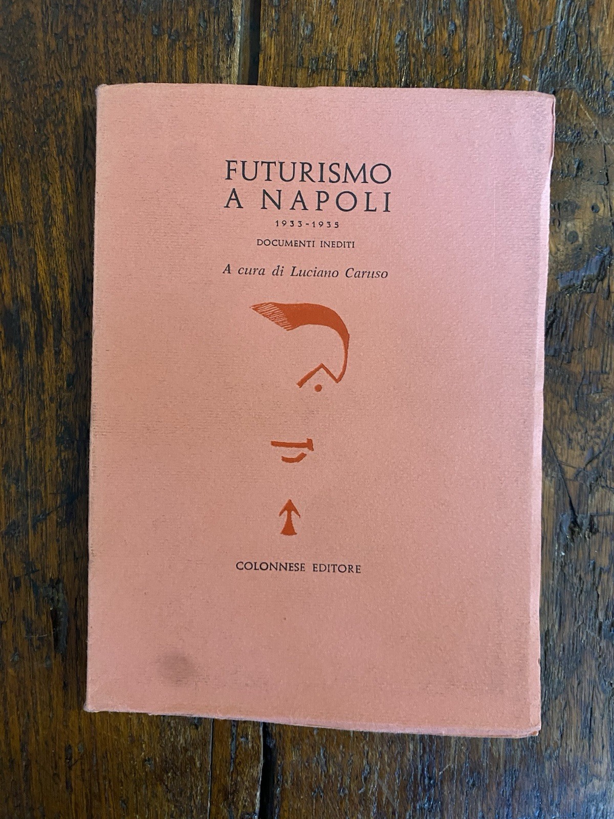 Caruso Luciano a cura di, Futurismo a Napoli 1933-1935 Napoli …