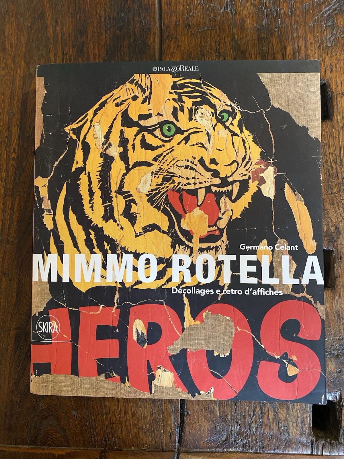 Celant Germano Mimmo Rotella Décollages e retro d'affiches Skira 2014