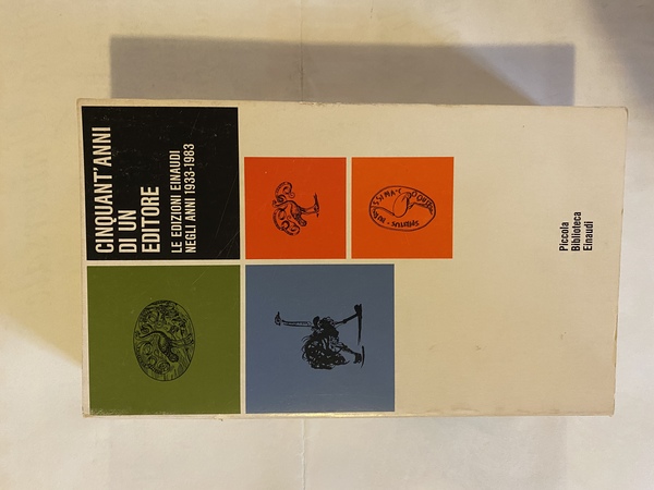 Cinquant'anni di un editore le edizioni Einaudi negli anni 1933 …