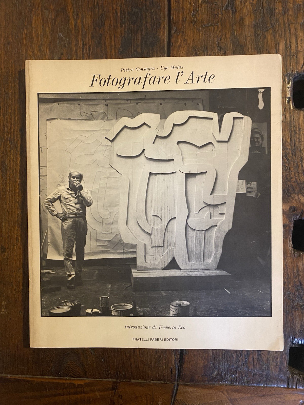 Consagra Pietro Mulas Ugo Fotografare l'arte Milano Fabbri 1973