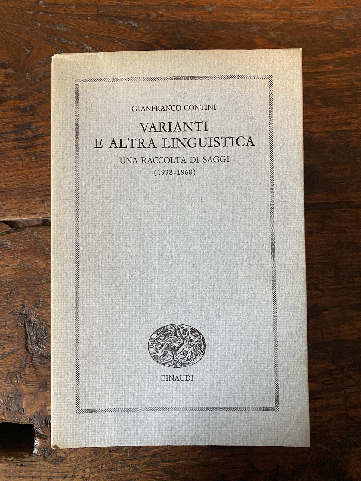 Contini Gianfranco Varianti e altra linguistica Torino Einaudi 1970