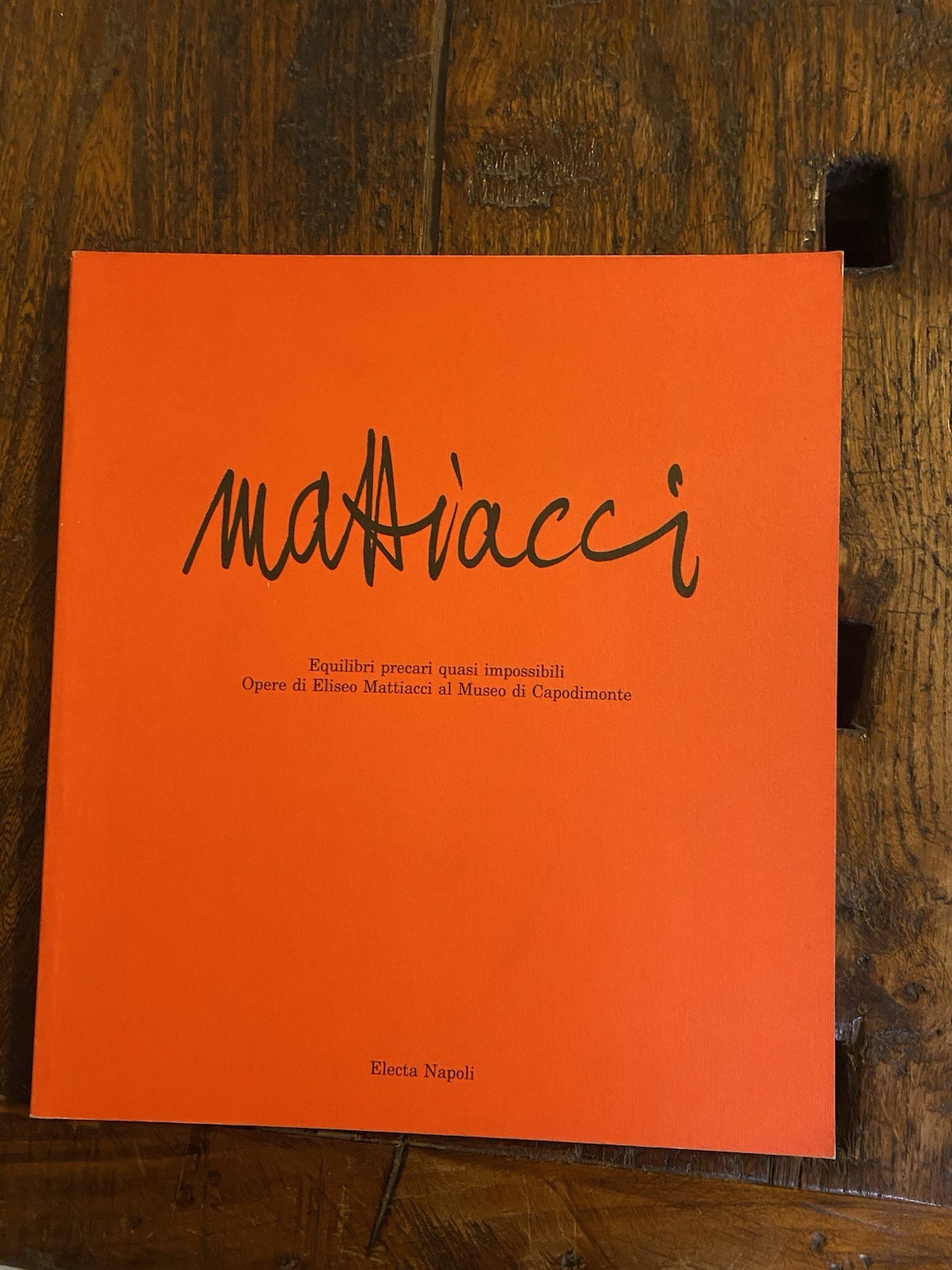 Corà Bruno a cura di, Eliseo Mattiacci Equilibri precari Naoli …