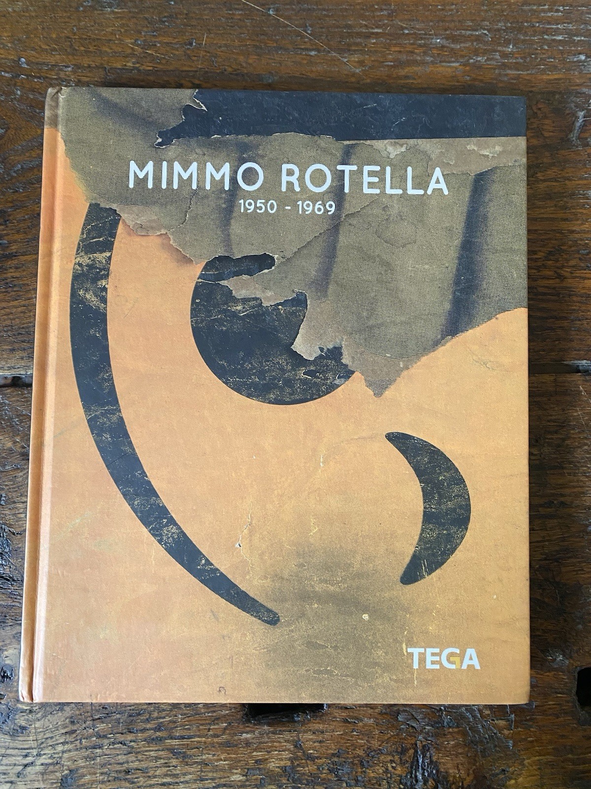 Corà Bruno Mimmo Rotella 1950 - 1969 Milano Tega 2020