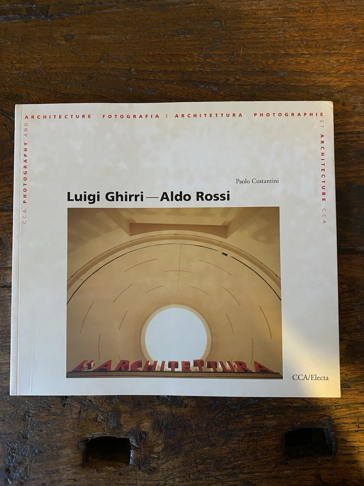Costantini Paolo a cura di, Luigi Ghirri - Aldo Rossi …