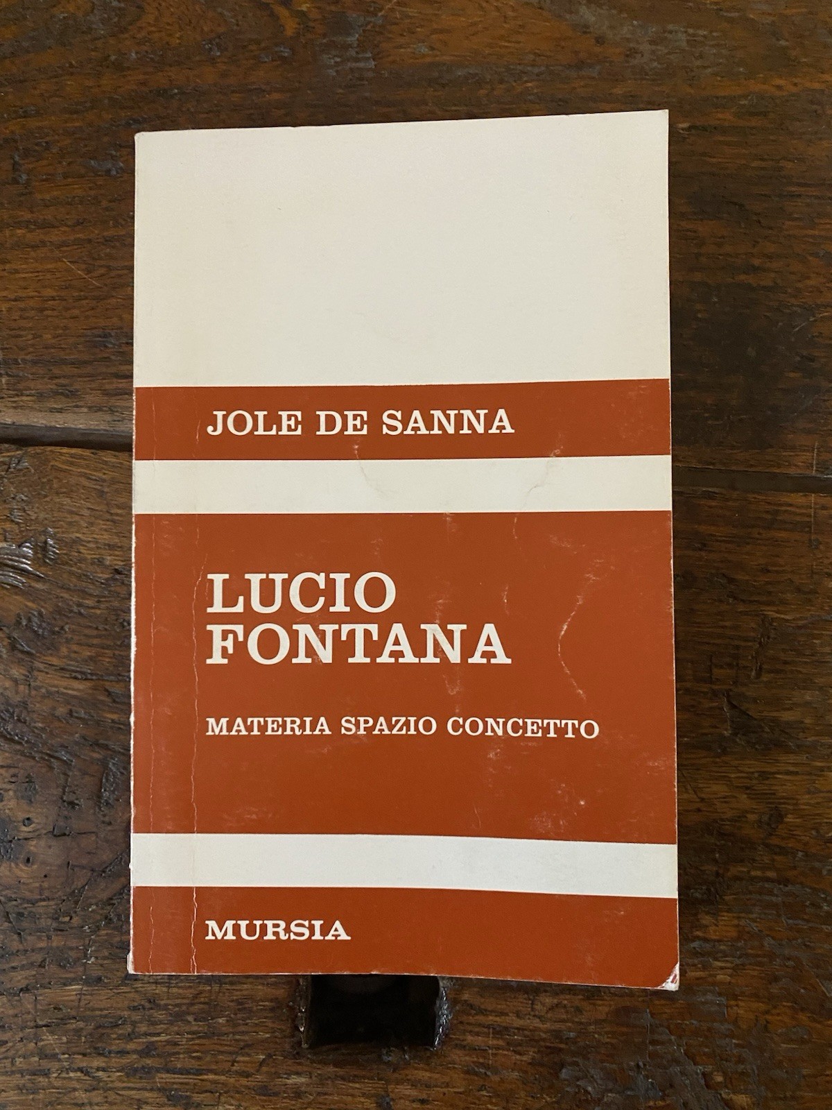 De Sanna Jole Lucio Fontana Materia Spazio Concetto Milano Mursia …