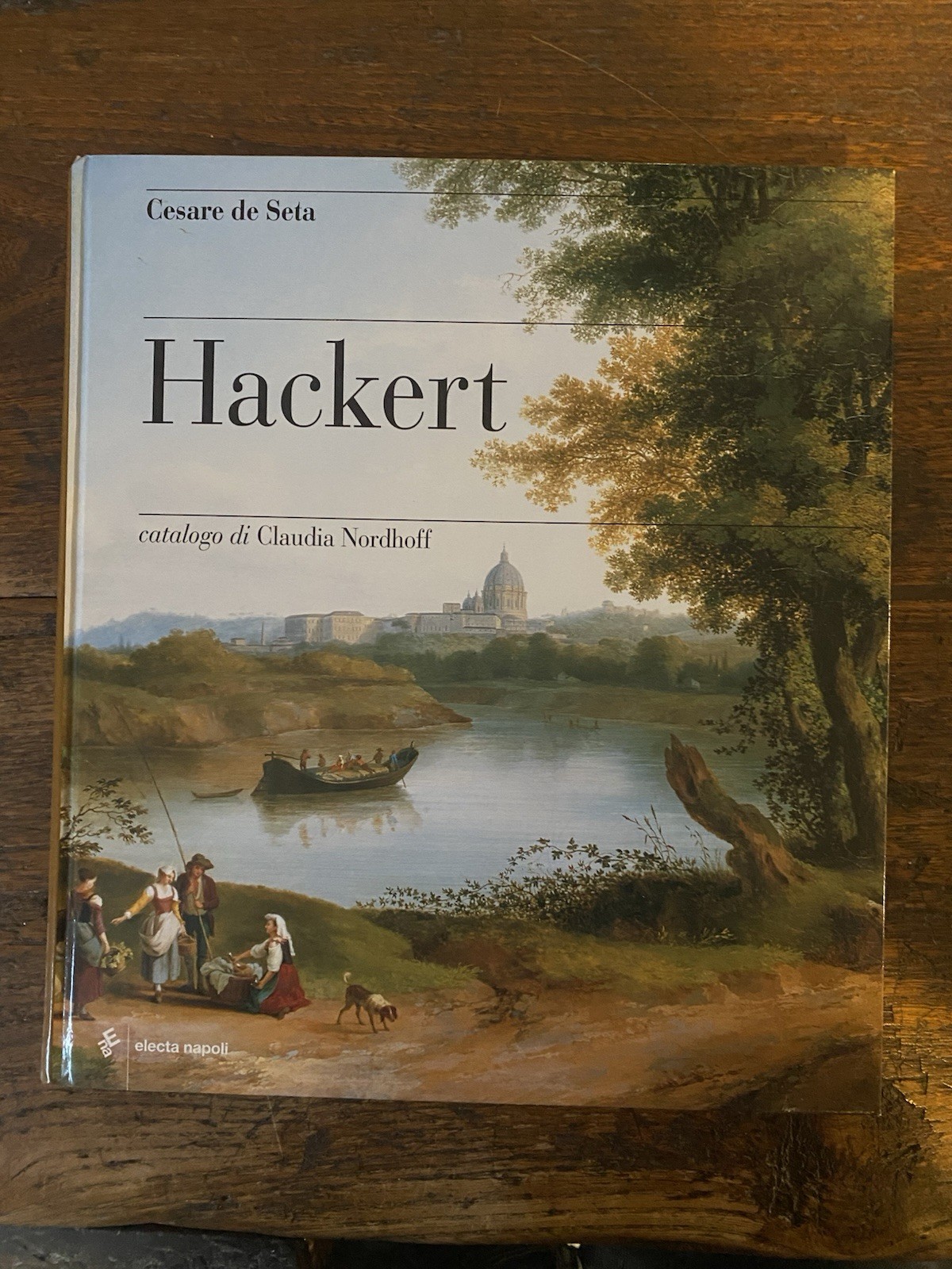 De Seta Cesare Hackert Napoli Electa 2005