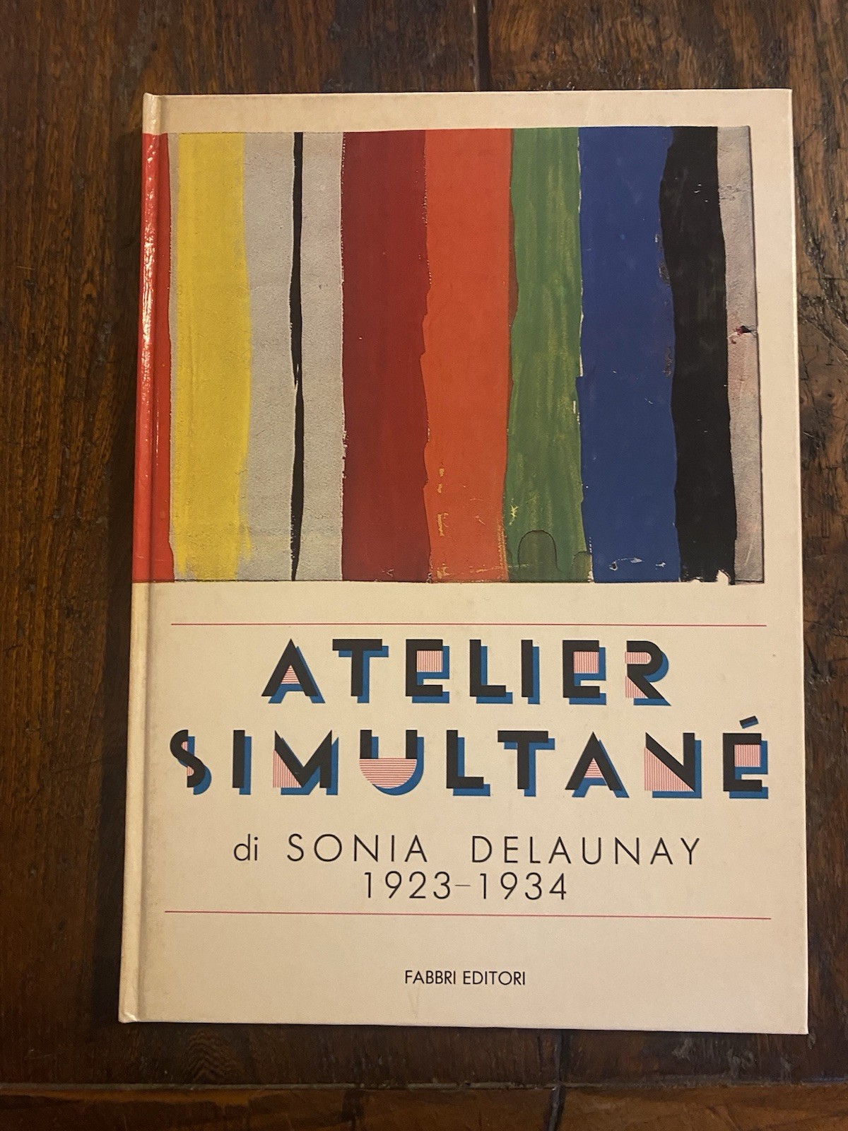 Delaunay Sonia Atelier simultané 1923 - 1934 Milano Fabbri 1984