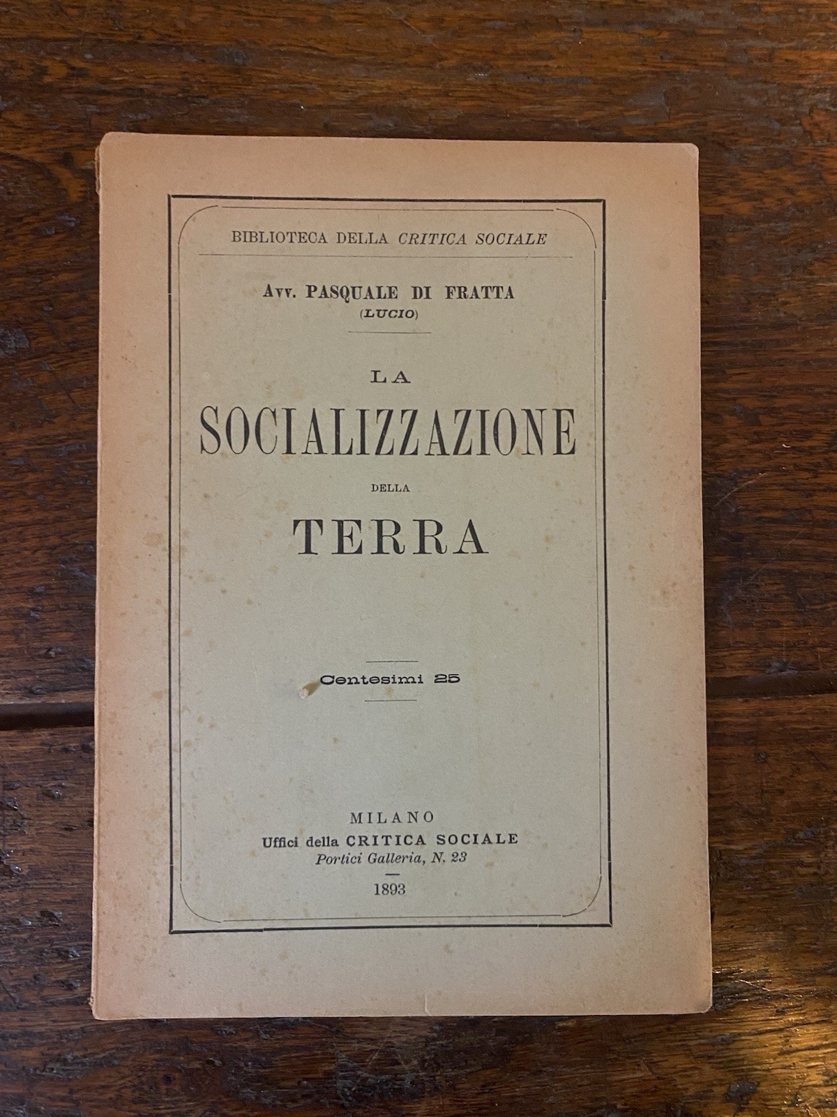 Di Fratta Pasquale La socializzazione della terra Milano Critica Sociale …