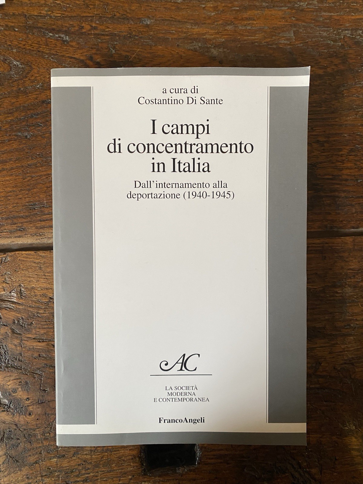 Di Sante Costantino a cura di, I campi di concentramento …