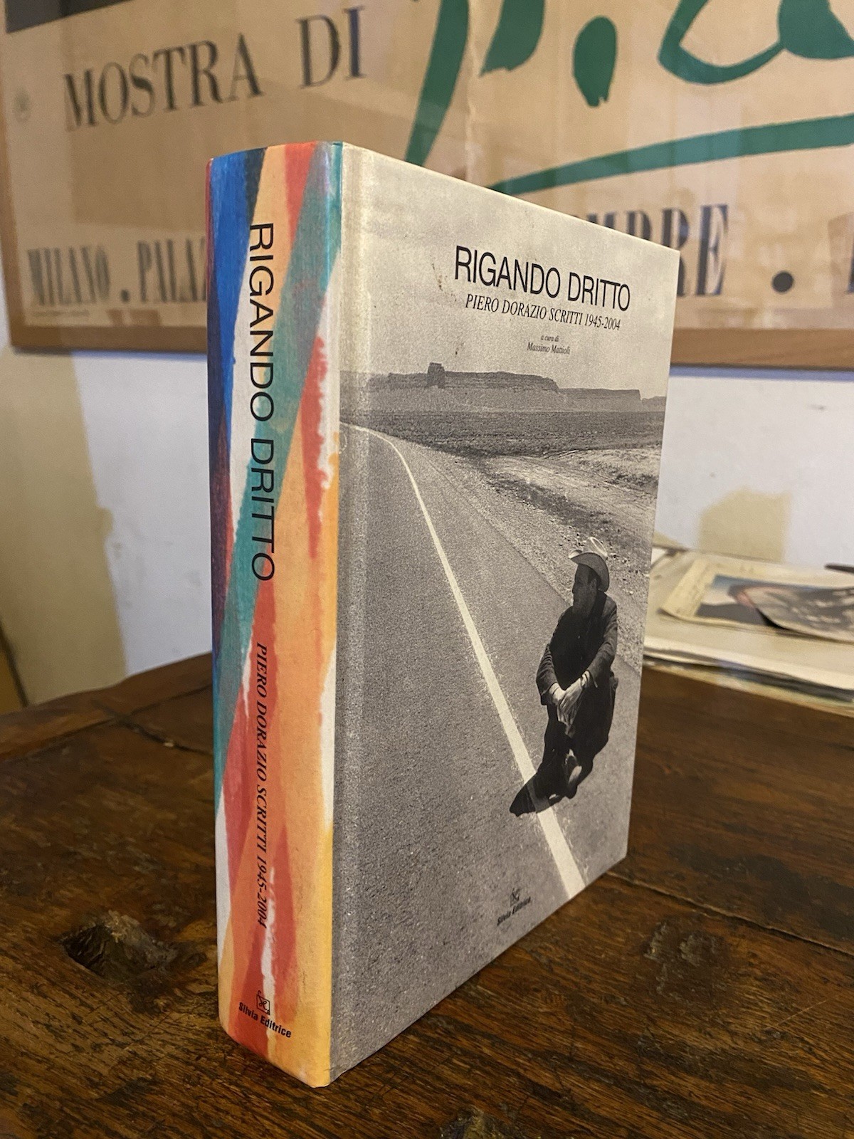 Dorazio Piero Rigando dritto Scritti 1945-2004 Milano Silvia Editrice 2005