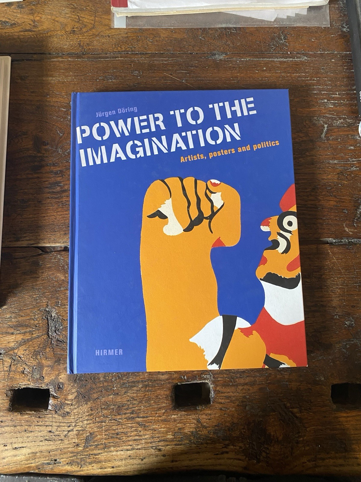 Doring Jurgen Power to the Imagination Artist, posters and politics …