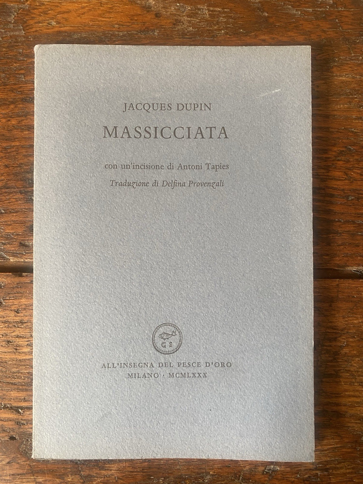 Dupin Jacques Massicciata Milano Al'insegna del pesce d'oro 1980