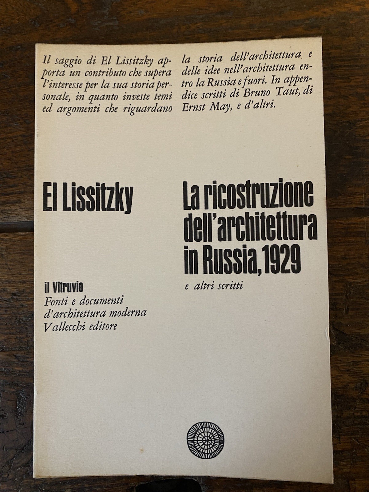 El Lisstzky La ricostruzione dell'architettura in Russia, 1929 Vallecchi 1969