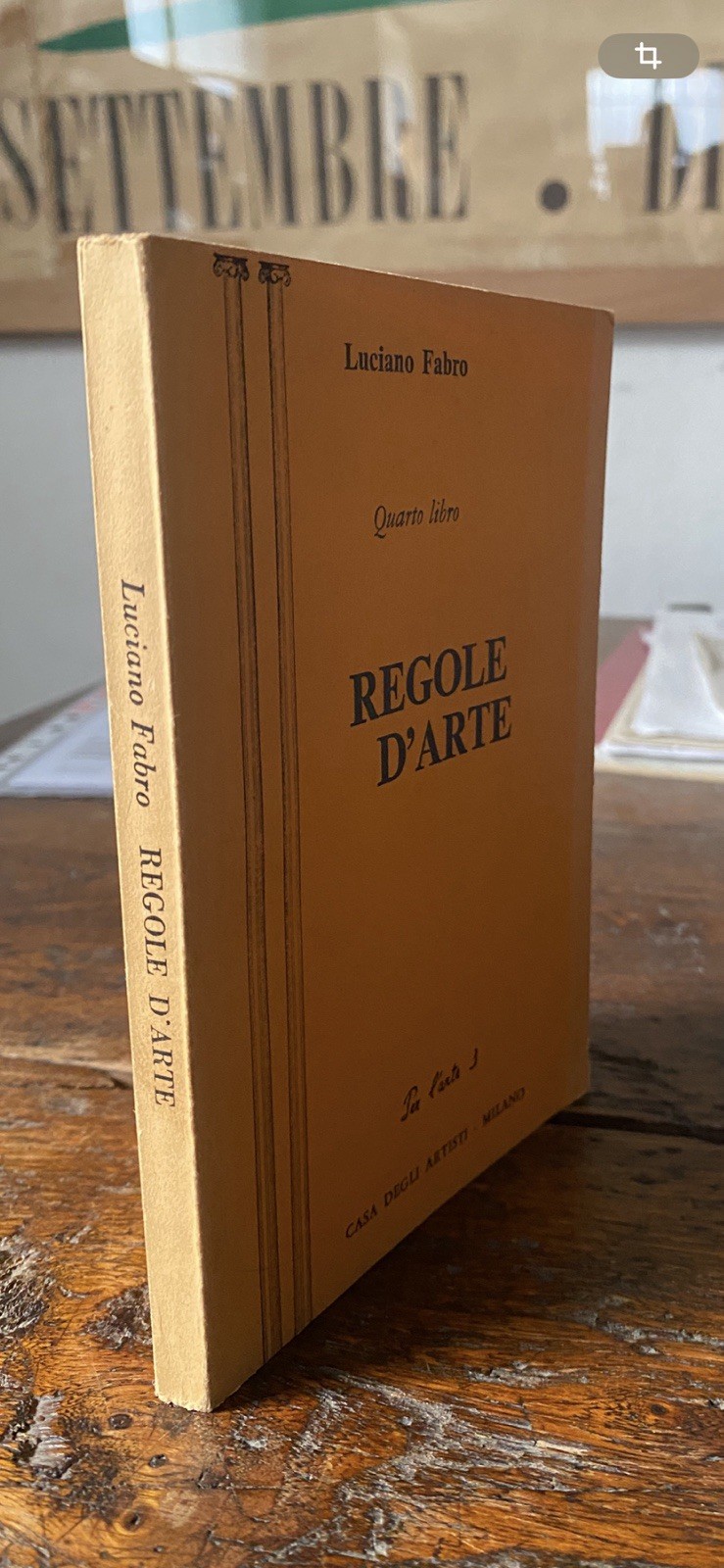Fabro Luciano Quarto libro Regole d'arte Milano Casa degli Artisti …