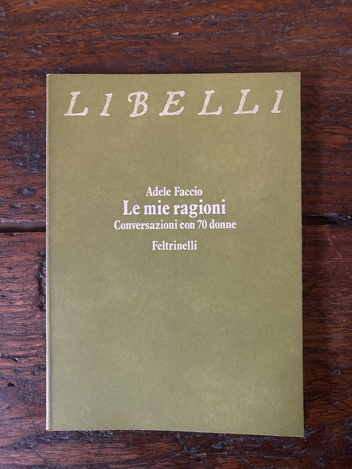 Faccio Adele Le mie ragioni Conversazioni con 70 donne Milano …