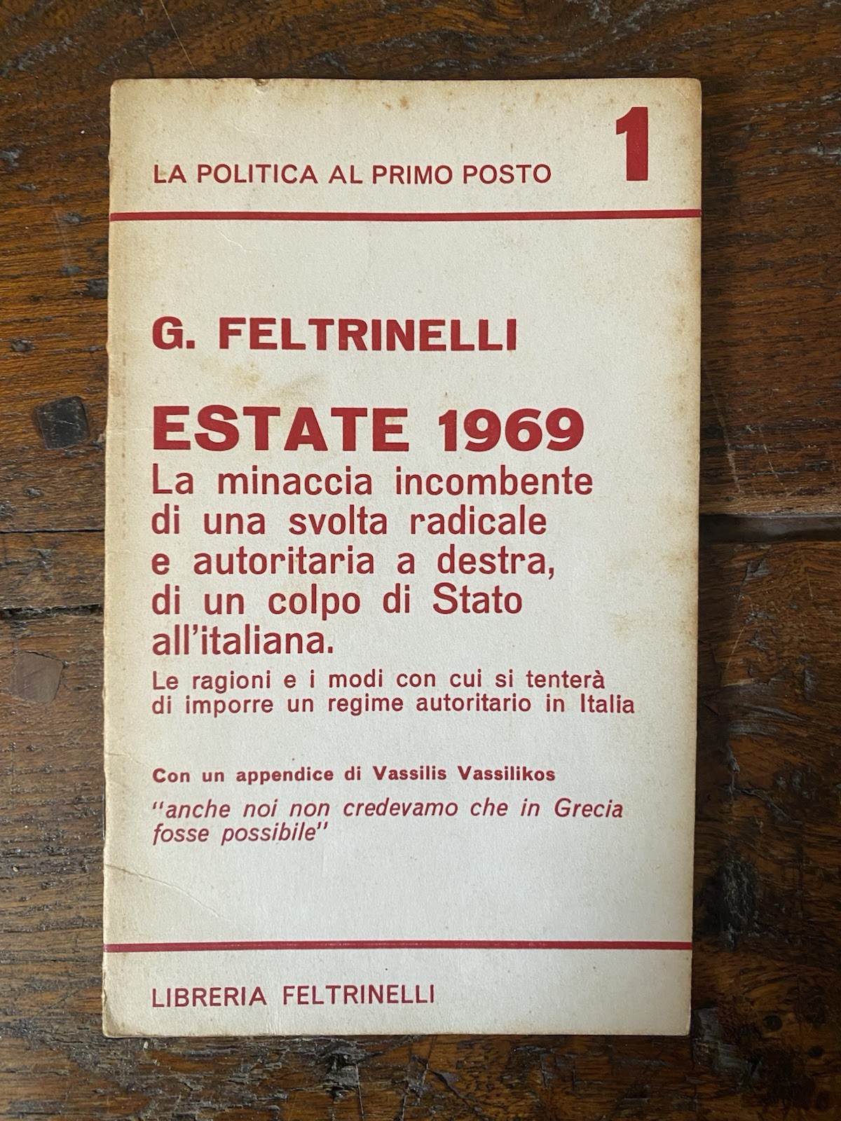Feltrinelli G. Estate 1969 La minaccia incombente di una svolta …