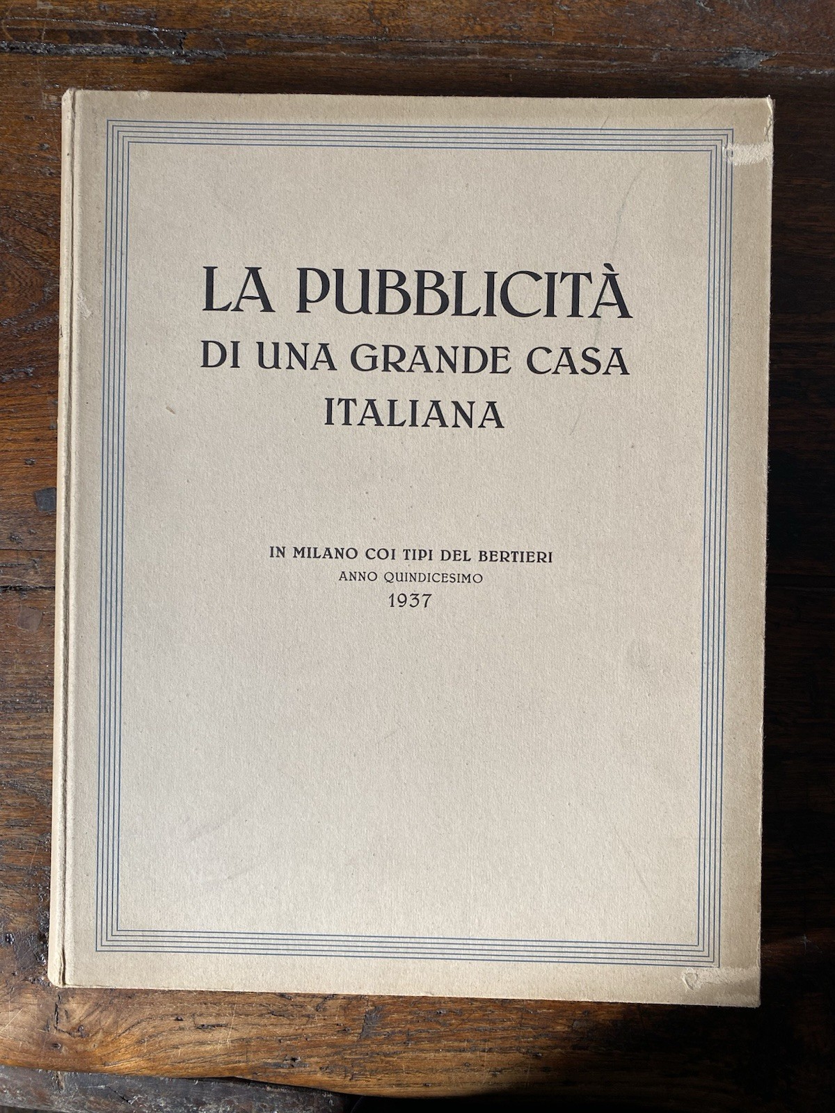 Ferrigni Mario La pubblicità di una grande casa italiana Milano …
