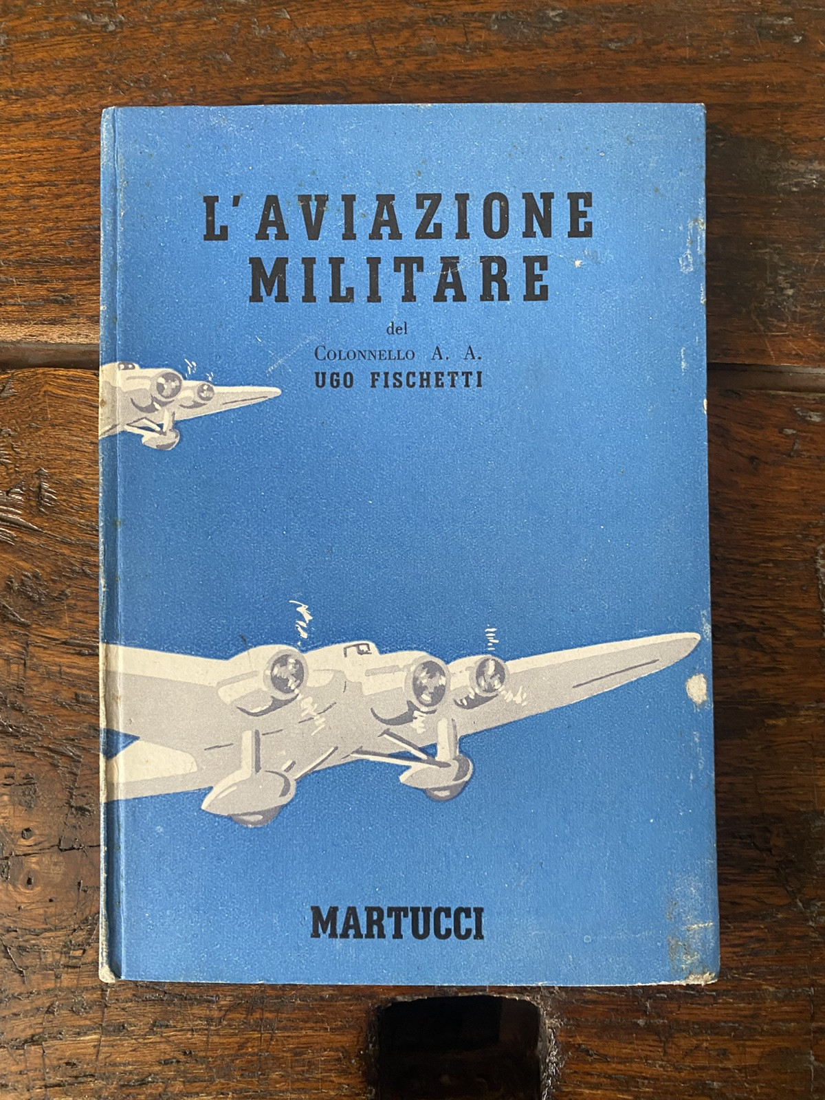 Fischetti Ugo L'aviazione militare Milano Martucci 1936