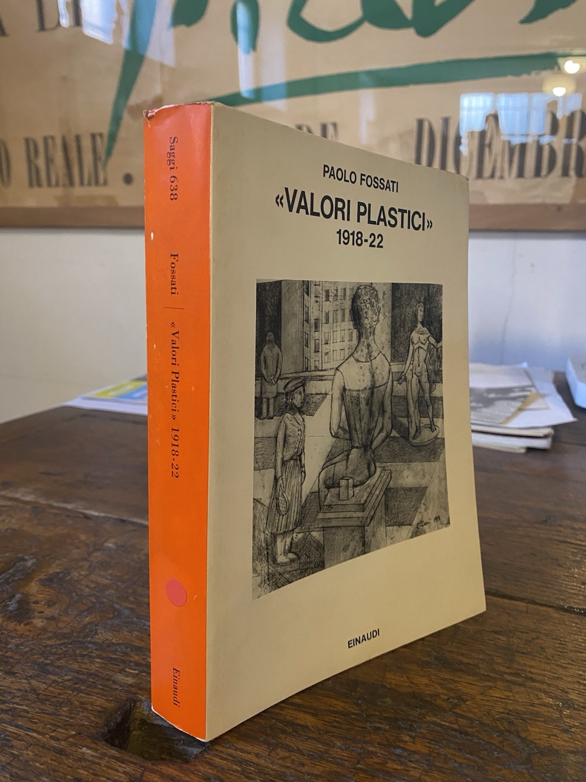 Fossati Paolo Valori Plastici 1918-22 Torino Einaudi 1981