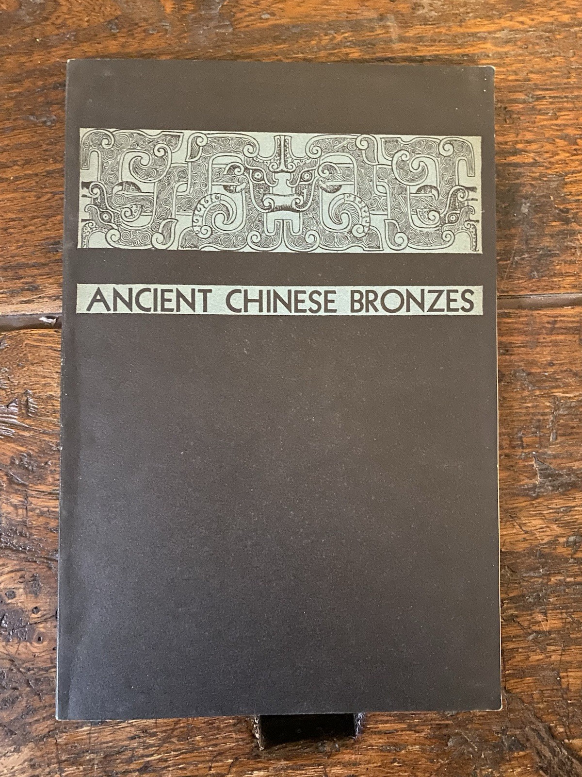 Foster Kenneth E. Ancient Chinese Bronzes The Art Departement Pomona …