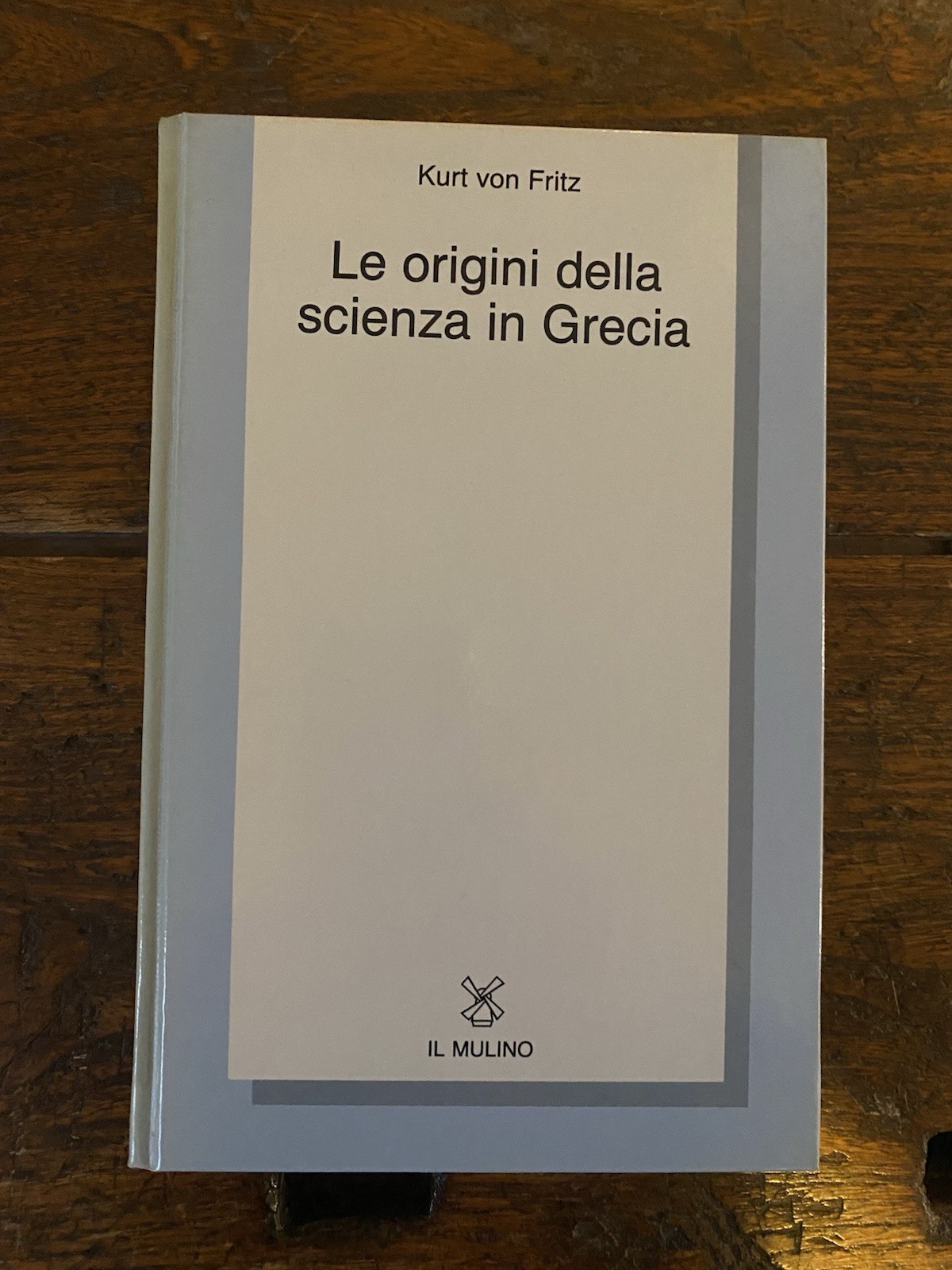 Fritz Kurt von Le origini della scienza in Grecia Bologna …