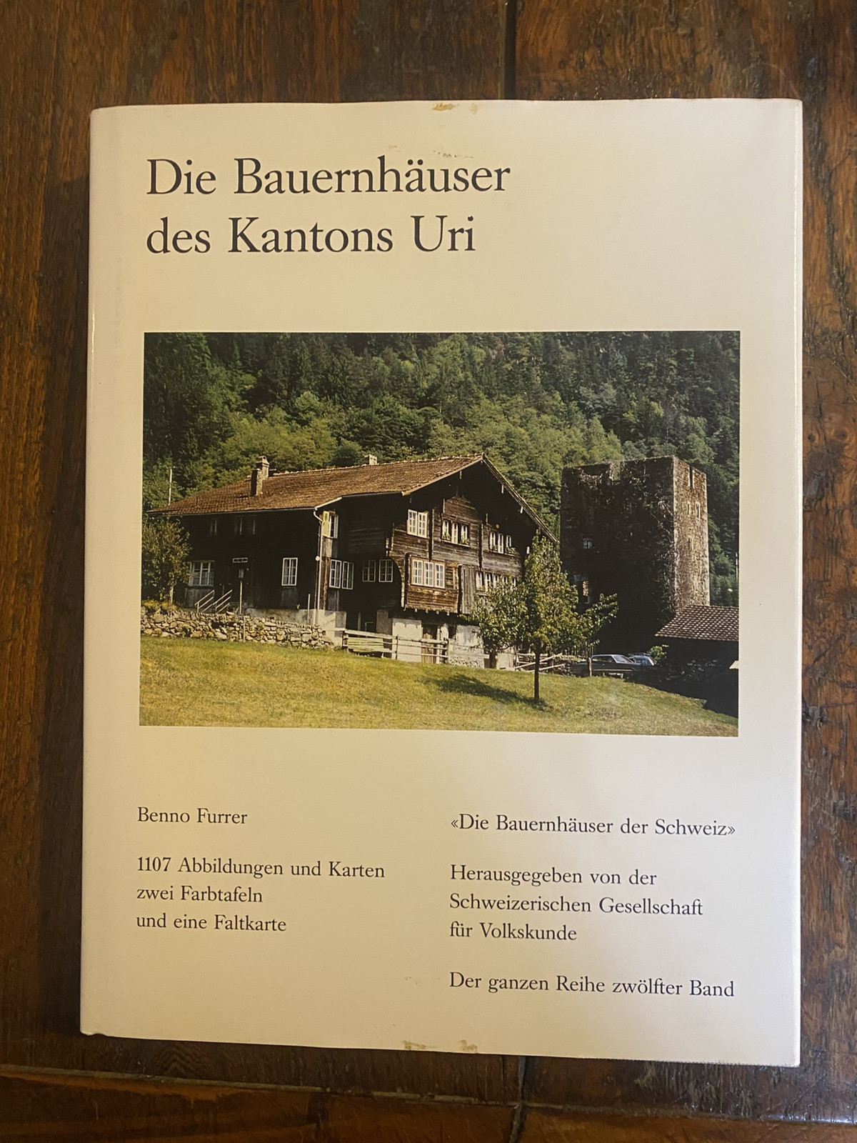 Furrer Benno Die Bauernhauser Kantos Uri Basel 1985