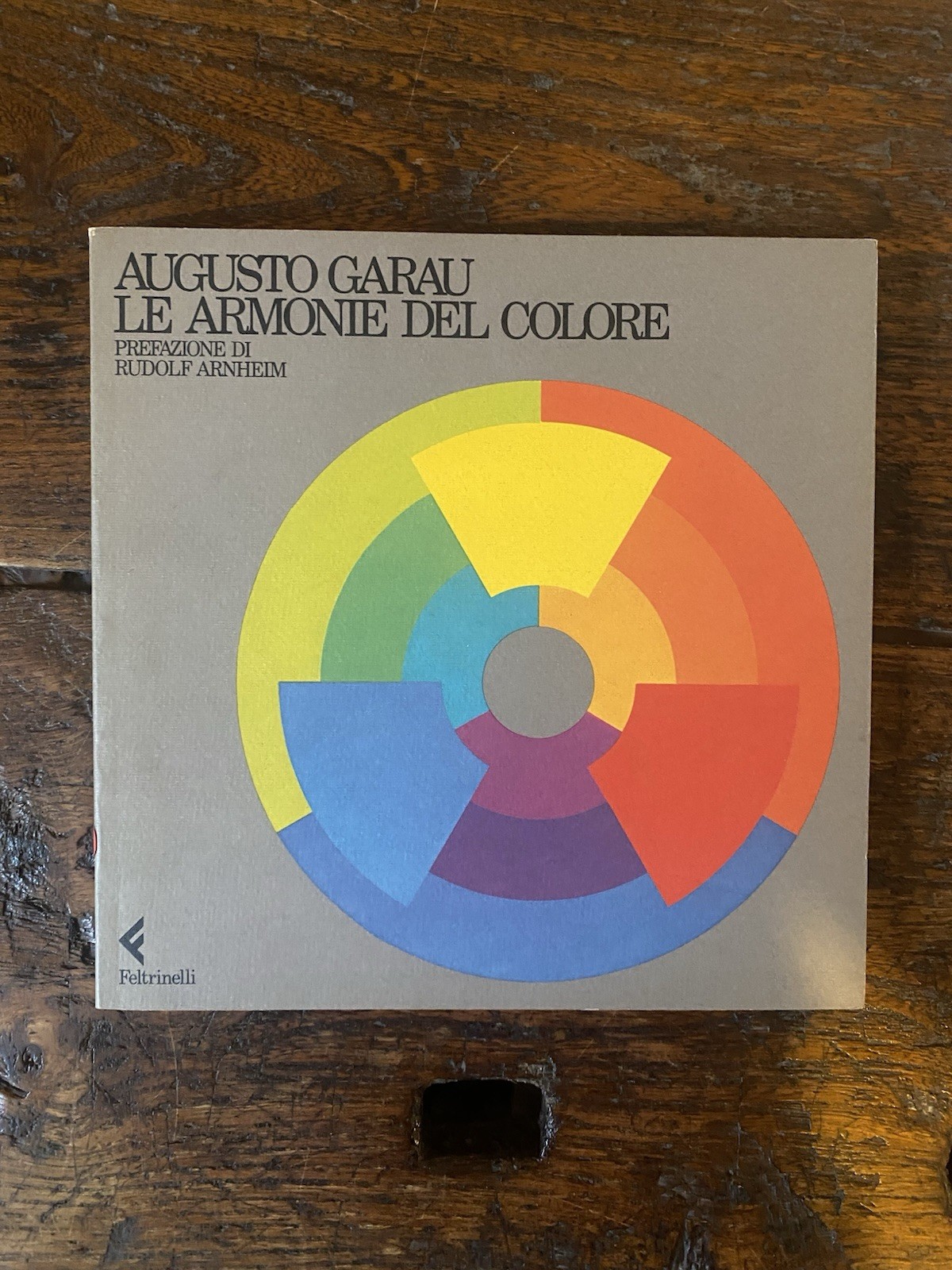 Garau Augusto Le armonie del colore Milano Feltrinelli 1984